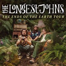 THE LONGEST JOHNS - THE ENDS OF THE EARTH TOUR, © links im Bild THE LONGEST JOHNS - THE ENDS OF THE EARTH TOUR, © links im Bild