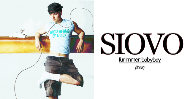 siovo – für immer:babyboy (tour), © links im Bild siovo – für immer:babyboy (tour), © links im Bild