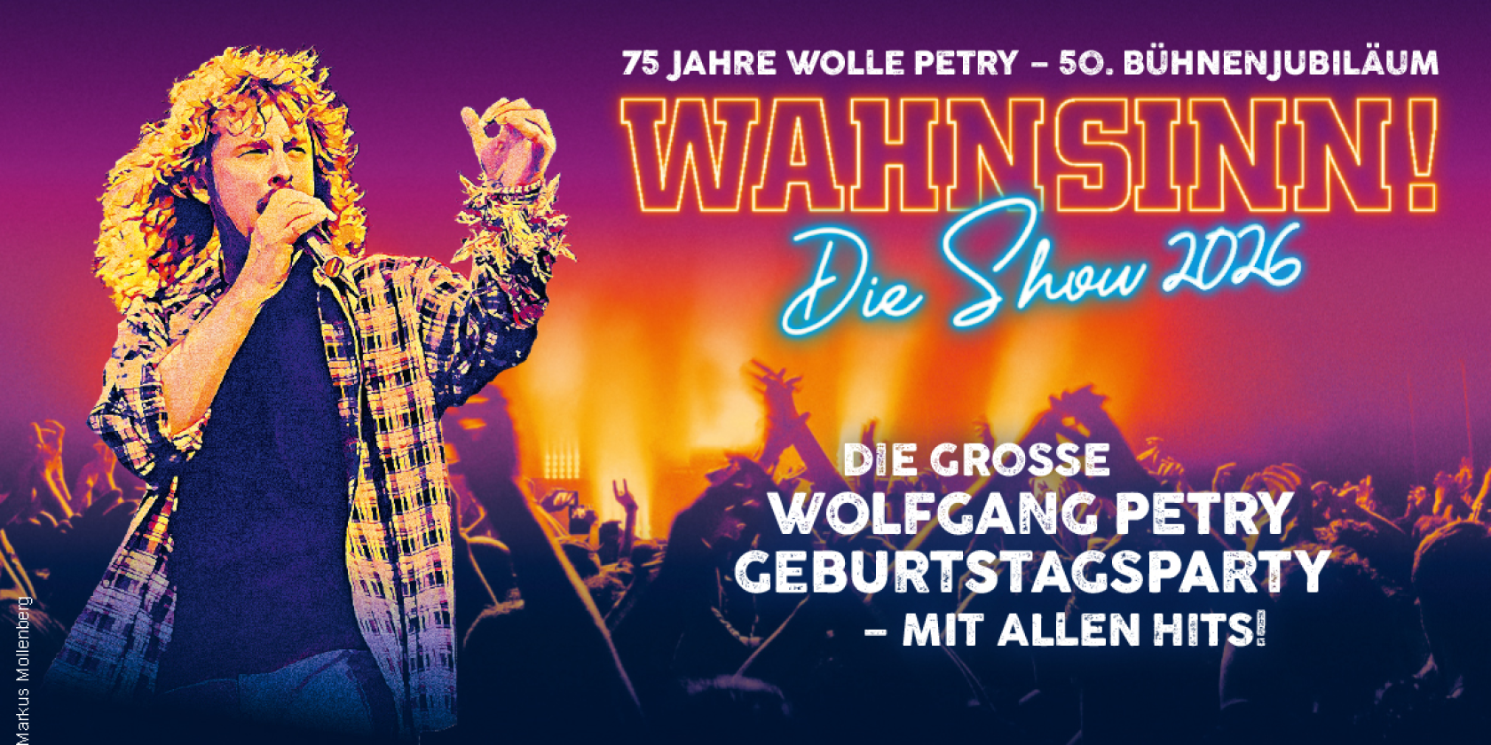 WAHNSINN! Die Show - Die beste Wolfgang Petry Party geht weiter - Tour 2026, © links im Bild WAHNSINN! Die Show - Die beste Wolfgang Petry Party geht weiter - Tour 2026, © links im Bild