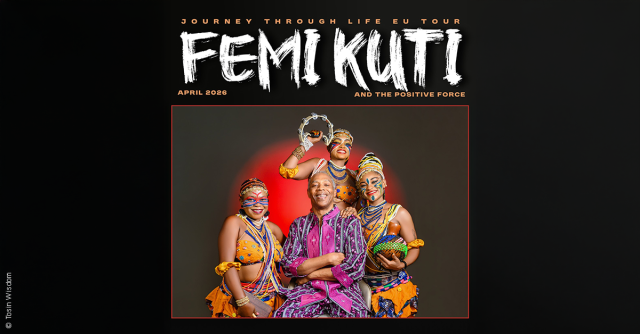 Femi Kuti & The Positive Force - Journey Through Life EU Tour, © links im Bild Femi Kuti & The Positive Force - Journey Through Life EU Tour, © links im Bild