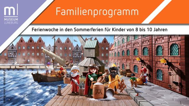 PLAYMOBIL-Aktionswoche "Abenteuer Hanse", © Adrián Limón Rivera / Museum Lüneburg PLAYMOBIL-Aktionswoche "Abenteuer Hanse", © Adrián Limón Rivera / Museum Lüneburg
