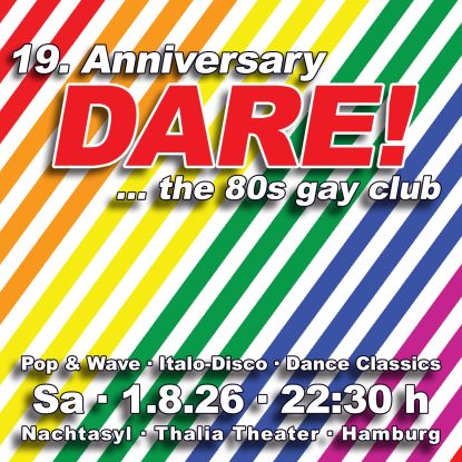 DARE! ... the 80s gay club - 19. Anniversary - Nachtasyl - Thalia Theater - Hamburg, © Frankie Dare DARE! ... the 80s gay club - 19. Anniversary - Nachtasyl - Thalia Theater - Hamburg, © Frankie Dare
