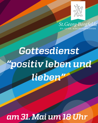 Gottesdienst "positiv leben und lieben", © St. Georg-Borgfelde Gottesdienst "positiv leben und lieben", © St. Georg-Borgfelde