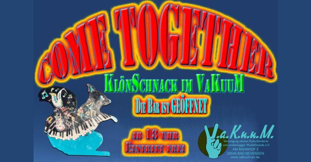 Come Together im VaKuuM, © arteRalfo Come Together im VaKuuM, © arteRalfo