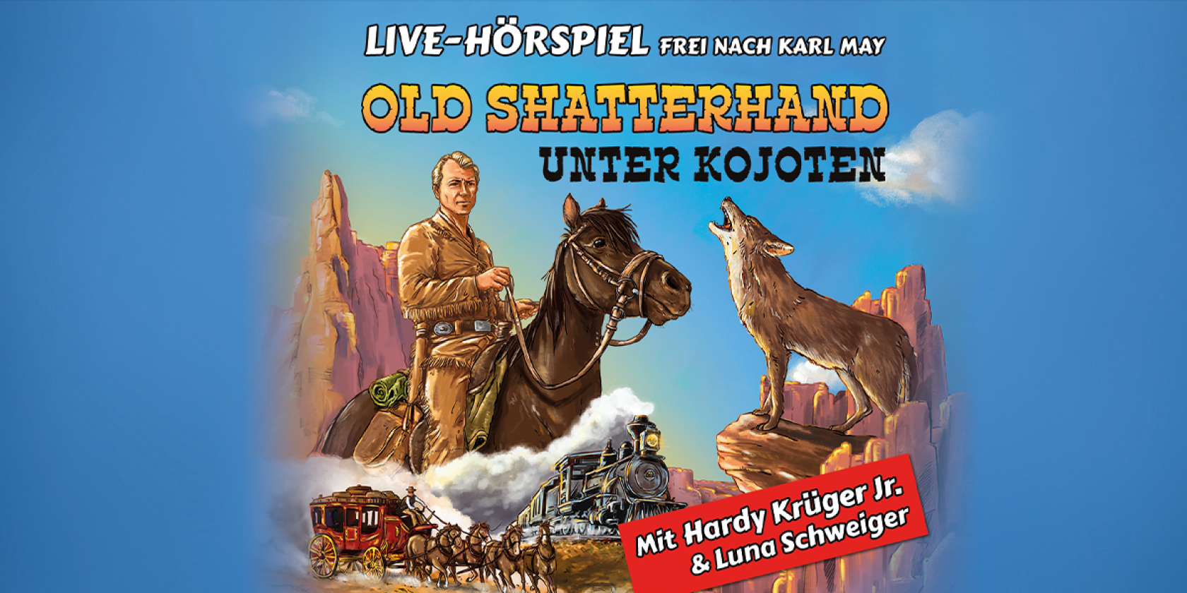 Old Shatterhand unter Kojoten - Hardy Krüger Jr. + RadioLiveTheater, © links im Bild Old Shatterhand unter Kojoten - Hardy Krüger Jr. + RadioLiveTheater, © links im Bild