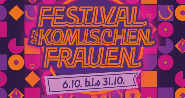 Festival der komischen Frauen, © Schmidts Tivoli GmbH Festival der komischen Frauen, © Schmidts Tivoli GmbH