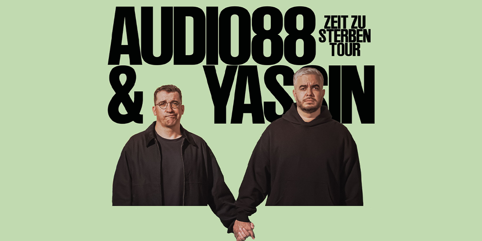 Audio88 & Yassin - ZEIT ZU STERBEN TOUR, © links im Bild Audio88 & Yassin - ZEIT ZU STERBEN TOUR, © links im Bild