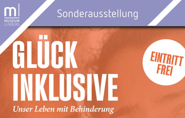 Kachel-26-03-28 Sonderausstellung_Glueck-inklusive, © Museum Lueneburg Kachel-26-03-28 Sonderausstellung_Glueck-inklusive, © Museum Lueneburg