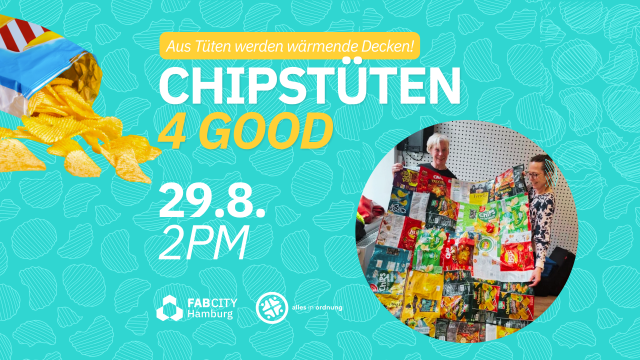 Chipstüten 4 Good, © Fab City Hamburg e.V. Chipstüten 4 Good, © Fab City Hamburg e.V.