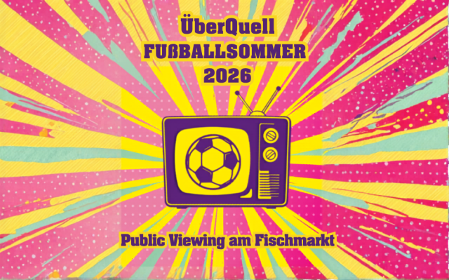 uberquell-fussballsommer-2026x, © ÜberQuell GmbH uberquell-fussballsommer-2026x, © ÜberQuell GmbH