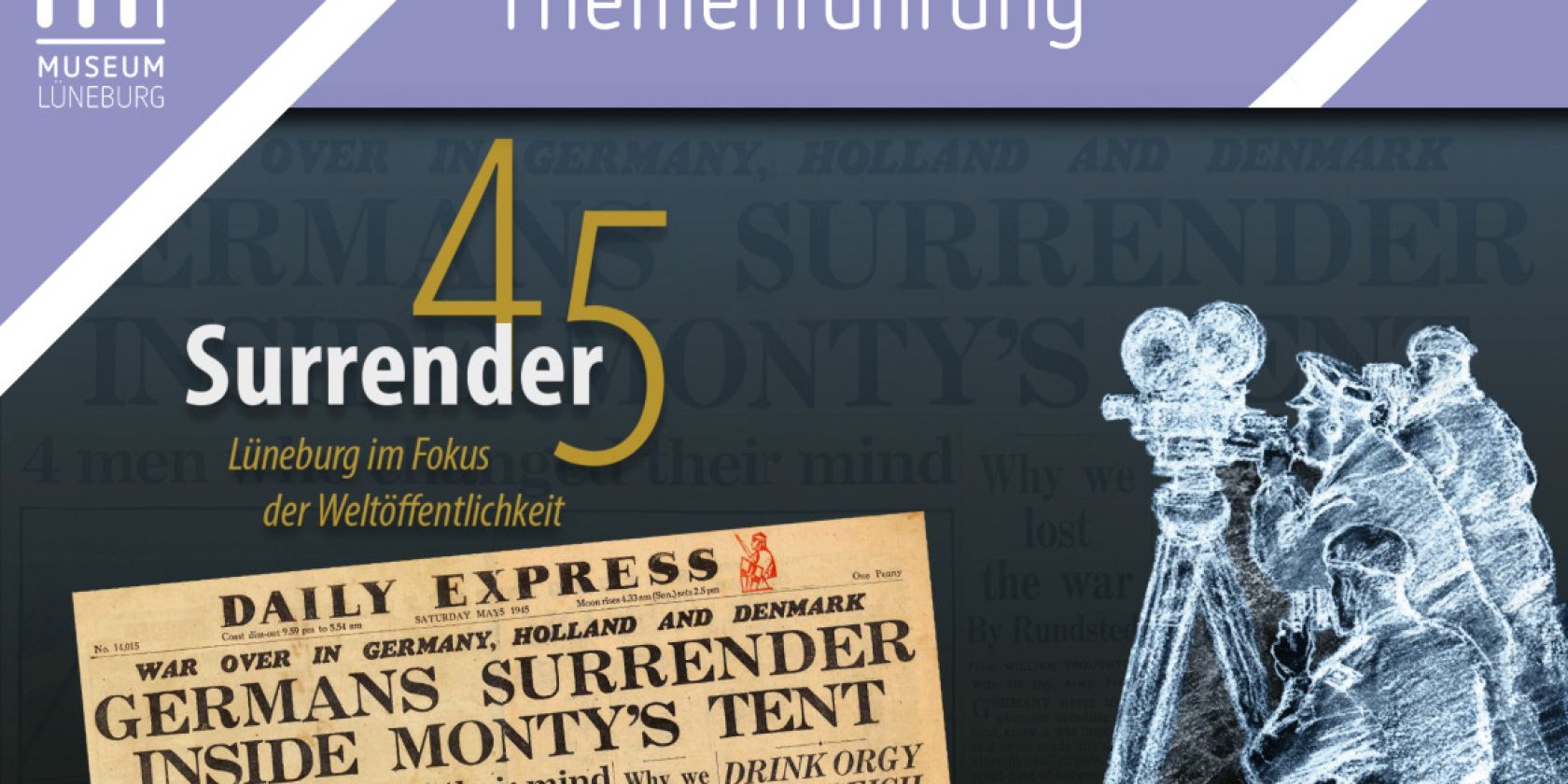 Themenführung durch die Ausstellung "Surrender 45", © Stadtarchiv Lüneburg / MLG Themenführung durch die Ausstellung "Surrender 45", © Stadtarchiv Lüneburg / MLG