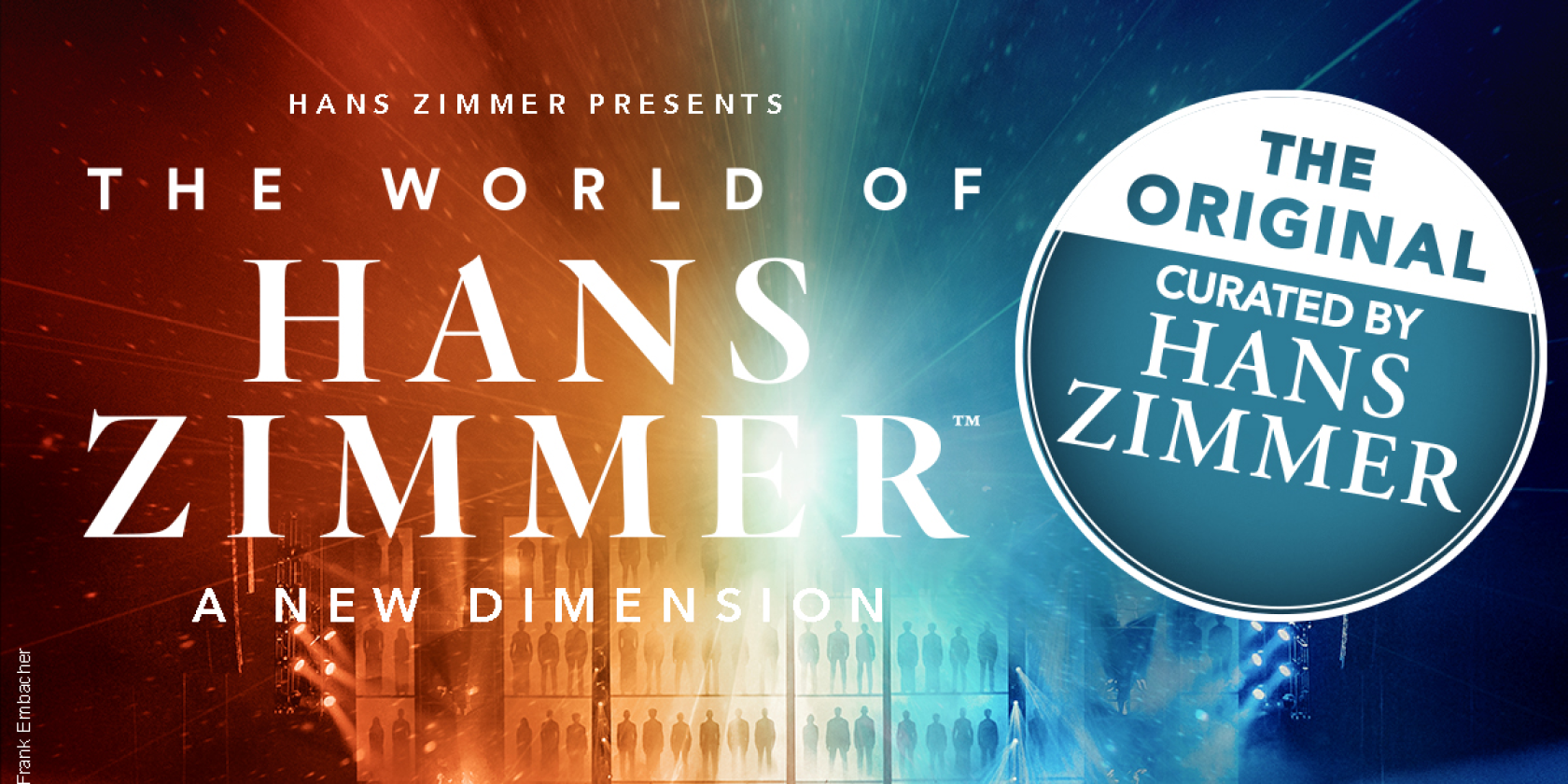 THE WORLD OF HANS ZIMMER - A NEW DIMENSION, © links im Bild THE WORLD OF HANS ZIMMER - A NEW DIMENSION, © links im Bild