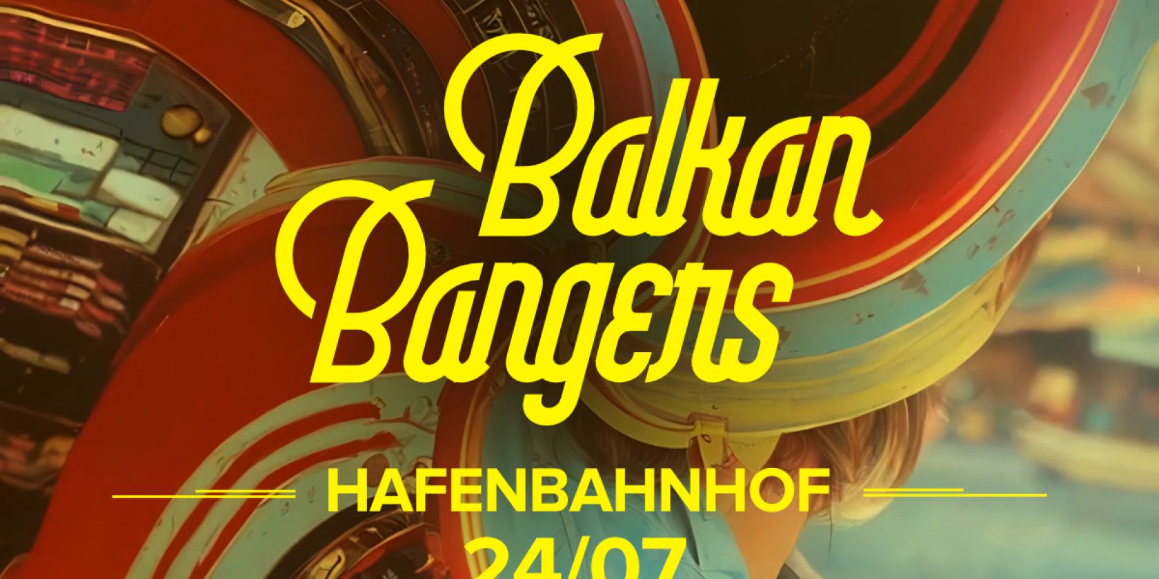 Balkan Bangers Event im Hafenbahnhof, © Balkan Bangers Balkan Bangers Event im Hafenbahnhof, © Balkan Bangers