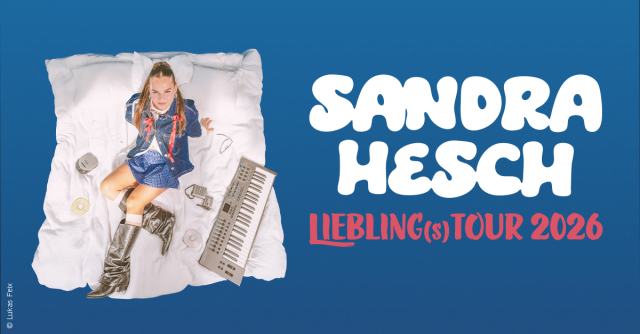 SANDRA HESCH - Liebling(s)tour 2026, &copy; links im Bild
