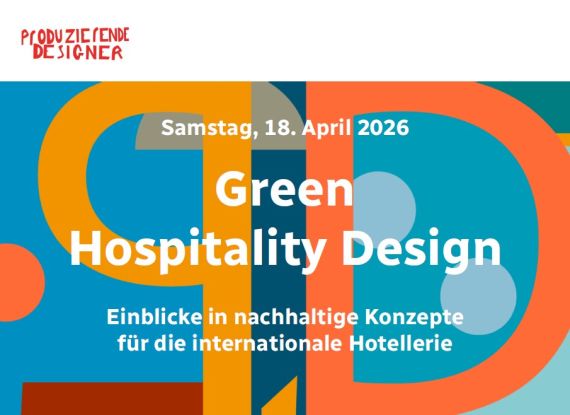 Green Hospitality Design, &copy; Produzierende Designer