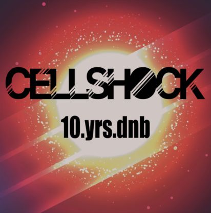 10 Jahre Cellshock - WE.LOVE.DNB, Quelle: Reservix