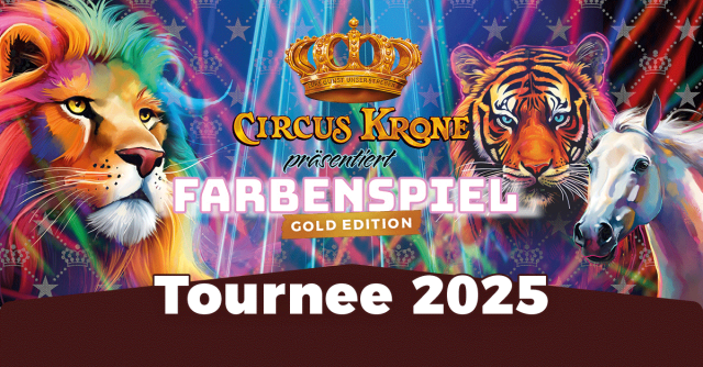 CIRCUS KRONE pr&auml;sentiert FARBENSPIEL - Gold Edition, &copy; links im Bild