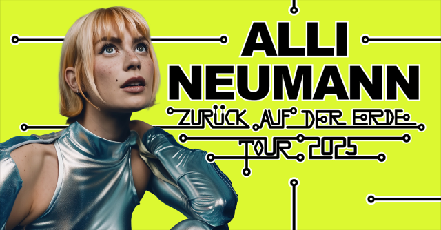 Alli Neumann - Zur&uuml;ck auf der Erde - Tour 2026, &copy; links im Bild
