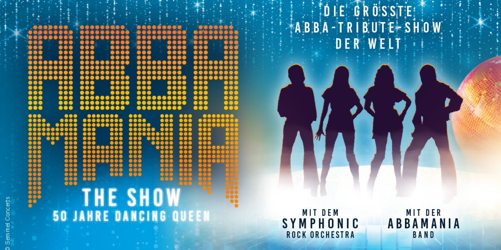 ABBAMANIA THE SHOW - Dancing Queen - Tour 2026, &copy; links im Bild