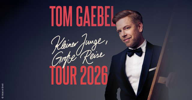 Tom Gaebel - Kleiner Junge, gro&szlig;e Reise - Tour 2026, &copy; links im Bild