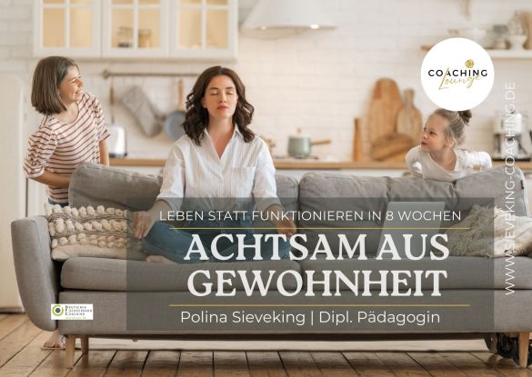 Achtsam_aus_Gewohnheit.zip, © Polina Sievekive