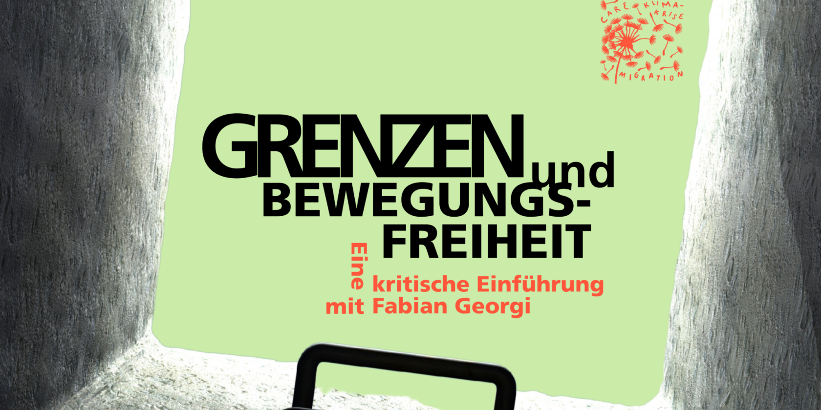 grenzen-und-bewegungsfreiheit_28052026_titelbild_webseite-2048x1111, &copy; W3_ Werkstatt f&uuml;r internationale Kultur und Politik