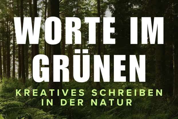 worte-im-grunen-flyer-109-x-152-mm, &copy; Antonia K.