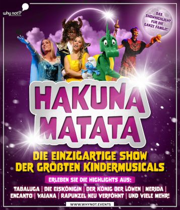 Hakuna Matata - Die einzigartige Show der gr&ouml;&szlig;ten Kindermusicals, Quelle: Reservix