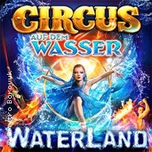 WATERLAND - Zirkus auf dem Wasser, &copy; links im Bild