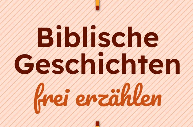 Biblische Geschichten - frei erz&auml;hlen, &copy; HB Gottesdienst und Gemeinde