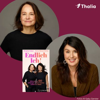 „Endlich Ich!“: Empowernde Lesung & Gespräch mit Brigitte Huber & Anne-Bärbel Köhle, Quelle: Reservix