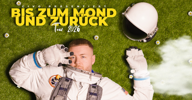 Civo - Bis zum Mond und zur&uuml;ck Tour 2026, &copy; links im Bild