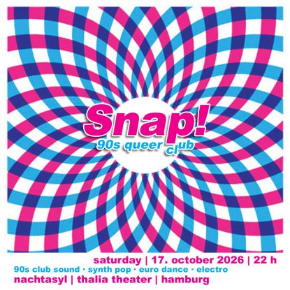 Snap - 90s queer club - 17. oktober 2026 - nachtasyl - thalia theater - hamburg, &copy; Frankie Dare