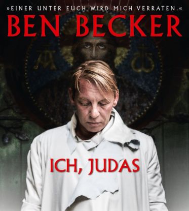 Ben Becker - Ich, Judas, Quelle: Reservix