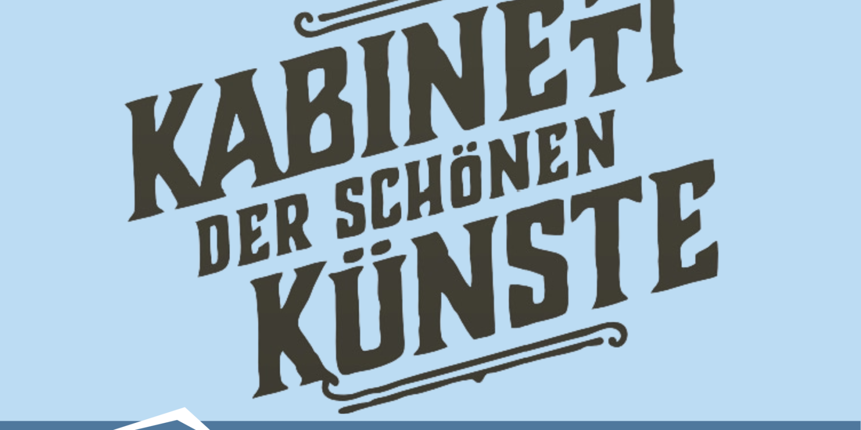 , © Kabinett der schönen Künste