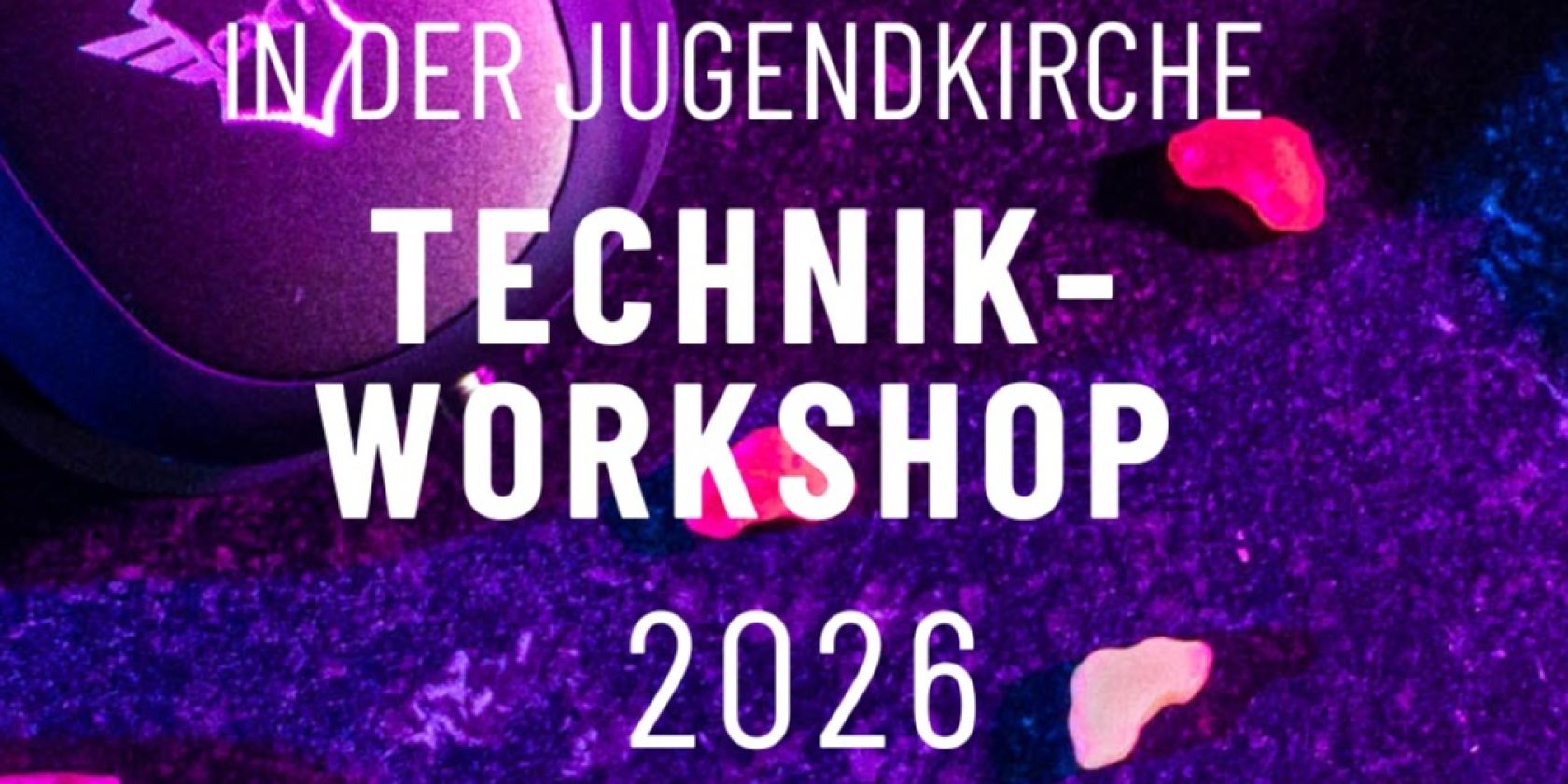 Flyer Technik-Workshop, &copy; die Jugendkirche