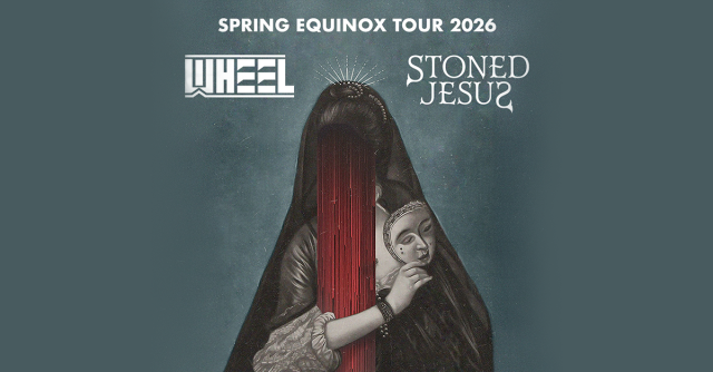 Stoned Jesus & Wheel - Spring Equinox European Tour 2026, &copy; links im Bild