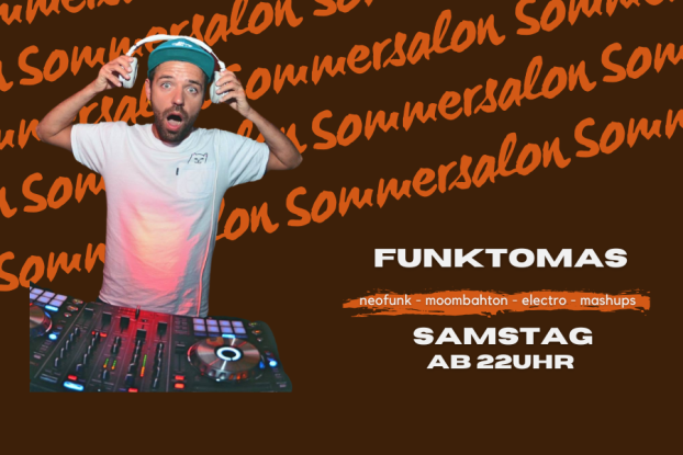 Sommersalon - Funktomas - Samstag, © Sommersalon im Klubhaus