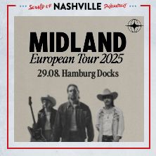 Sound of Nashville präsentiert: Midland - European Tour 2025, © links im Bild