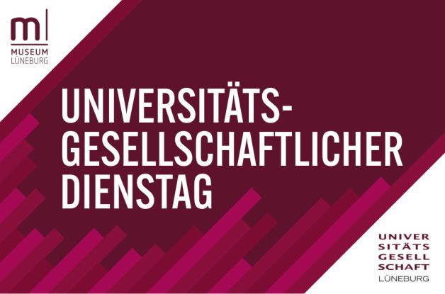 Universit&auml;tsgesellschaftlicher Dienstag, &copy; Museum L&uuml;neburg