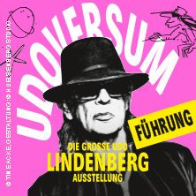 UDOVERSUM - Die gro&szlig;e Udo Lindenberg Ausstellung Kuratorenf&uuml;hrung inkl. Ticket, &copy; links im Bild