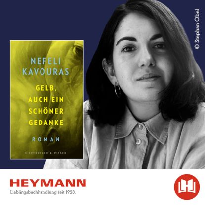Nefeli Kavouras: "Gelb, auch ein sch&ouml;ner Gedanke", Quelle: Reservix