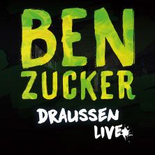 BEN ZUCKER - Draußen 2025, © links im Bild