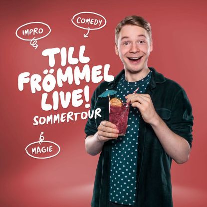 Till Fr&ouml;mmel live! Impro-Comedy & Magie &ndash; Sommertour, Quelle: Reservix