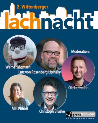 2. Wittenberger Lachnacht - mit Ole Lehmann, Werner Momsen, Lutz von Rosenberg Lipinsky, Mia Pittroff und Christoph Br&uuml;ske, Quelle: Reservix