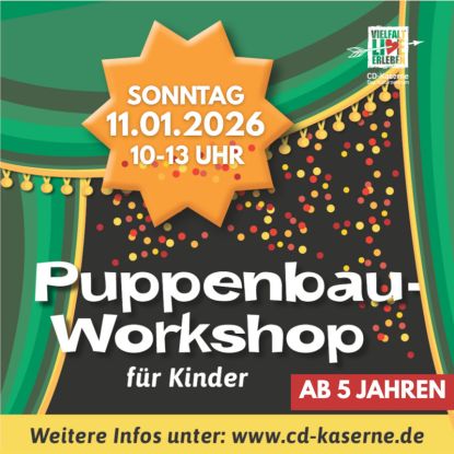 Kreativer Puppenbau-Workshop in der CD-Kaserne, Quelle: Reservix