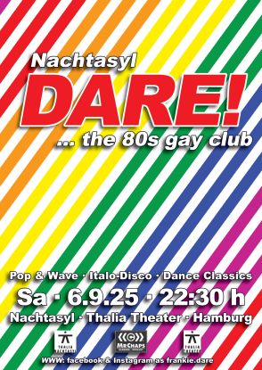 DARE! ... the 80s gay club - Sa - 6. Sep. 2025 - 22:30 h - Nachtasyl - Thalia Theater - Hamburg - Germany, © Frankie Dare