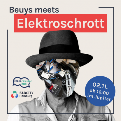 Beuys meets Elektroschrott - Fab City Hamburg, © Fab City Hamburg