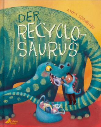Der Recyclosaurus, &copy; CaleMara Verlag