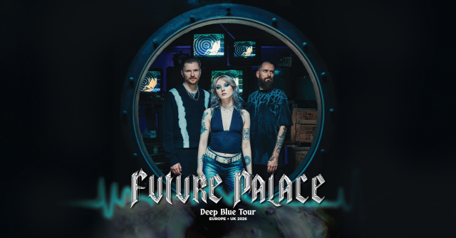 Future Palace - Deep Blue Tour 2026, &copy; links im Bild